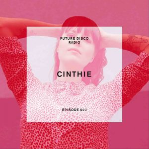 Cinthie Future Disco Radio Show