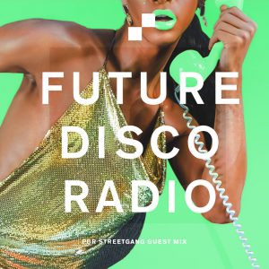 PBR Streetgang Future Disco Radio Show