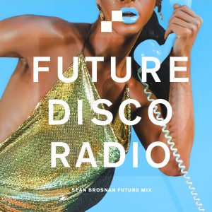 Sean Brosnan Future Mix Radio Show